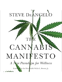 The Cannabis Manifesto: A New Paradigm for Wellness