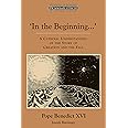 In the Beginning…': A Catholic Understanding of the Story of Creation and the Fall (Ressourcement: Retrieval and Renewal in C