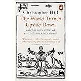 The World Turned Upside Down: Radical Ideas During the English Revolution