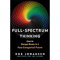 Full-Spectrum Thinking: How to Escape Boxes in a Post-Categorical Future book cover
