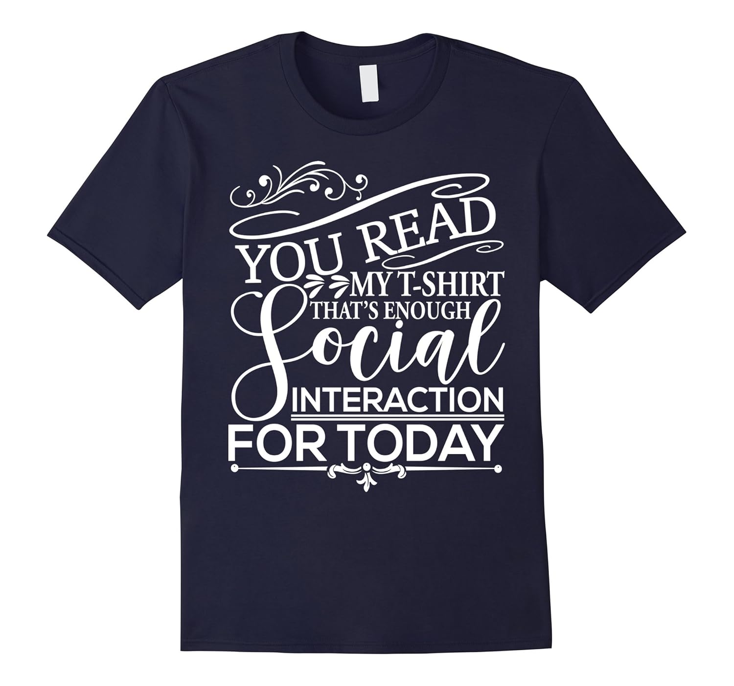 Read my Shirt Enough Social Interaction Introverts T-shirt-ANZ