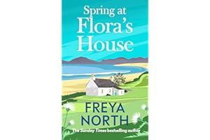 Spring at Flora's House: an uplifting, witty and heartwarming story of friendship and bravery from one of the UK's best loved