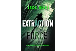 Extraction Force (A Clint Hawke Action Thriller—Book 5)