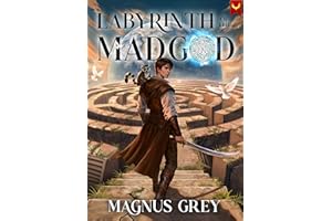 Labyrinth of the Mad God: A LitRPG Adventure