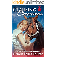 Claiming Christmas: A Horse Racing Novella (Alex and Alexander Book 3) book cover Claiming Christmas: A Horse Racing Novella (Alex and Alexander Book 3) book cover