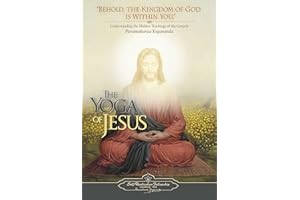 The Yoga of Jesus: Understanding the Hidden Teachings of the Gospels
