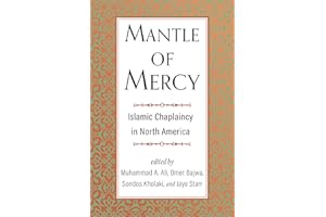 Mantle of Mercy: Islamic Chaplaincy in North America (Volume 1) (Spirituality and Mental Health)