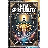 New Spirituality: Ancient Fire