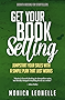 Get Your Book Selling: Jumpstart Your Sales With a Simple Plan That Just Works (Growth Hacking For Storytellers #7) (English Edition)