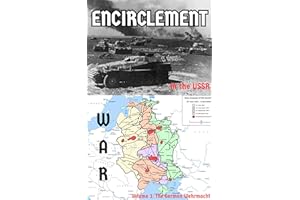 Encirclement Warfare and Airland Battle: The German Wehrmacht in World War II at Demyansk, Velikiye Luki, Stalingrad, and the