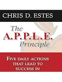 The A.P.P.L.E. Principle: 5 Daily Actions That Lead to Success in Network Marketing