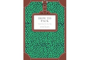 How to Pack: Travel Smart for Any Trip (How To Series)