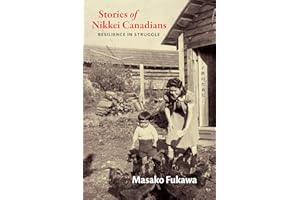 Stories of Nikkei Canadians: Resilience in Struggle