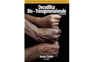 Decodifica Bio-Transgenerazionale: Segreti e chiavi dell´albero genealogico (Italian Edition)