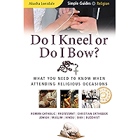 Do I Kneel or Do I Bow? (Simple Guides) book cover Do I Kneel or Do I Bow? (Simple Guides) book cover