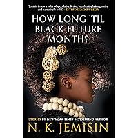 How Long 'til Black Future Month?: Stories