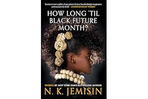 How Long 'til Black Future Month?: Stories
