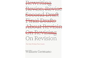 On Revision: The Only Writing That Counts (Chicago Guides to Writing, Editing, and Publishing)
