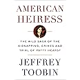 American Heiress: The Wild Saga of the Kidnapping, Crimes and Trial of Patty Hearst