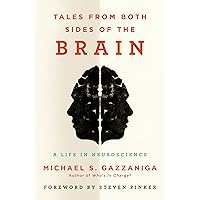 Tales from Both Sides of the Brain: A Life in Neuroscience