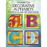 Decorative Alphabets Stained Glass Pattern Book (Dover Crafts: Stained Glass)