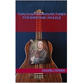 Turlough O'Carolan tunes for Baritone Ukulele