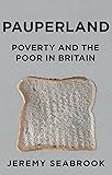 Pauperland: Poverty and the Poor in Britain