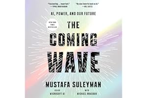 The Coming Wave: AI, Power, and Our Future