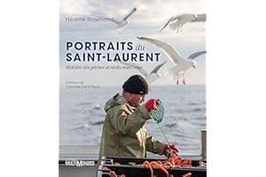 Portraits du Saint-Laurent: Histoires des pêches et récits maritimes (French Edition)