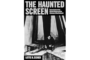 Haunted Screen: Expressionism in the German Cinema and the Influence of Max Reinhardt