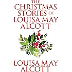 The Christmas Stories of Louisa May Alcott