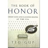 The Book of Honor: Covert Lives & Classified Deaths at the CIA