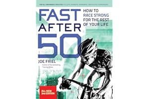 Fast After 50: How to Race Strong for the Rest of Your Life, 2nd Edition