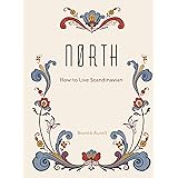 North: How to Live Scandinavian