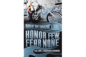 Honor Few, Fear None: The Life & Times of a Mongol
