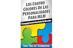 Los Cuatro Colores de Las Personalidades para MLM: El Lenguaje Secreto para Redes de Mercadeo (Spanish Edition)