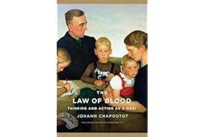 The Law of Blood: Thinking and Acting as a Nazi