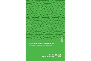 God Dwells Among Us: A Biblical Theology of the Temple (Essential Studies in Biblical Theology)