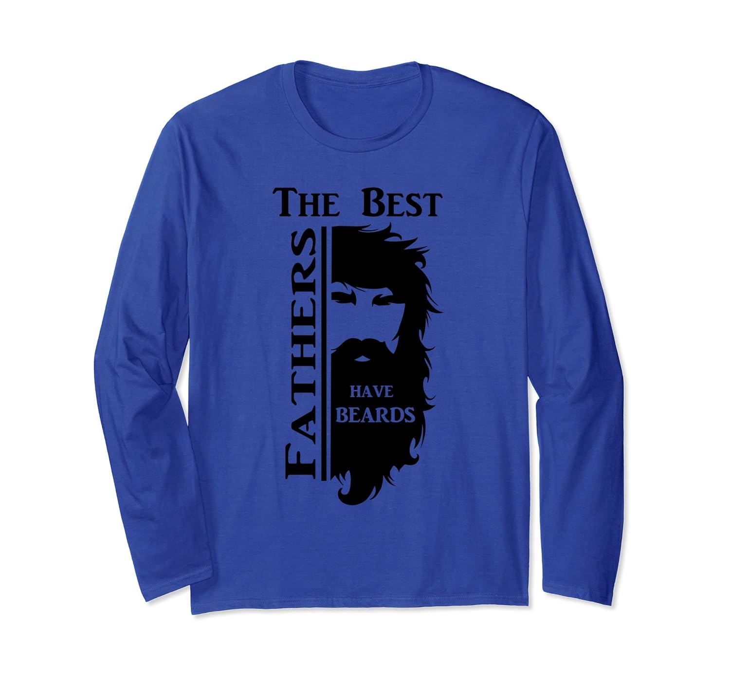 The best fathers have beards Long Sleeve Shirt-anz