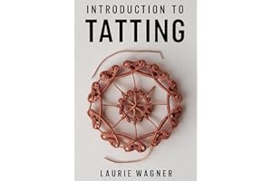INTRODUCTION TO TATTING: DIY Needle and Shuttle Tatting for Beginners