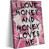 Money Quote Canvas Wall Art Pink Funky Preppy Money Motivational Wall Decor Picture I Love Money And Money Love Me Poster Print for Bedroom, Office Living Room Home Dorm Decoration Prepare To Hang