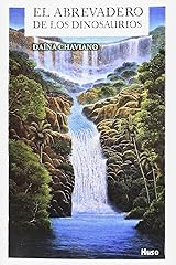 El abrevadero de los dinosaurios Paperback