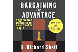 Bargaining for Advantage: Negotiation Strategies for Reasonable People: 2nd Edition