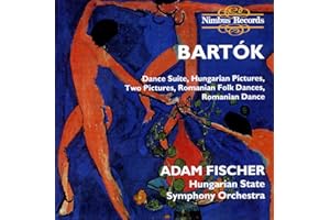 B?la Bart?k: Dance Suite, Hungarian Pictures, Two Pictures, Romanian Folk Dances, Romanian Dance