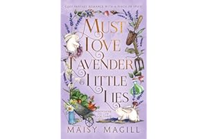Must Love Lavender and Little Lies: A Cozy Fantasy Romance (Moonshine Hollow Book 3)