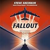 Fallout: Spies, Superbombs, and the Ultimate Cold