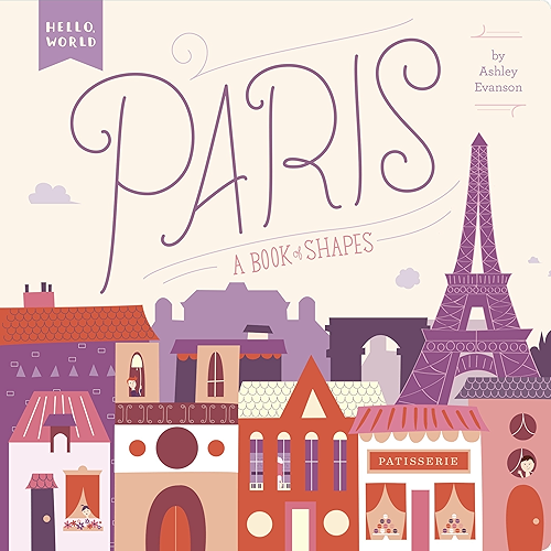 Download Paris: A Book of Shapes (Hello, World) (English Edition) PDF