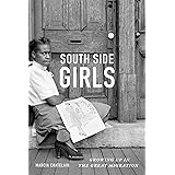 South Side Girls: Growing Up in the Great Migration