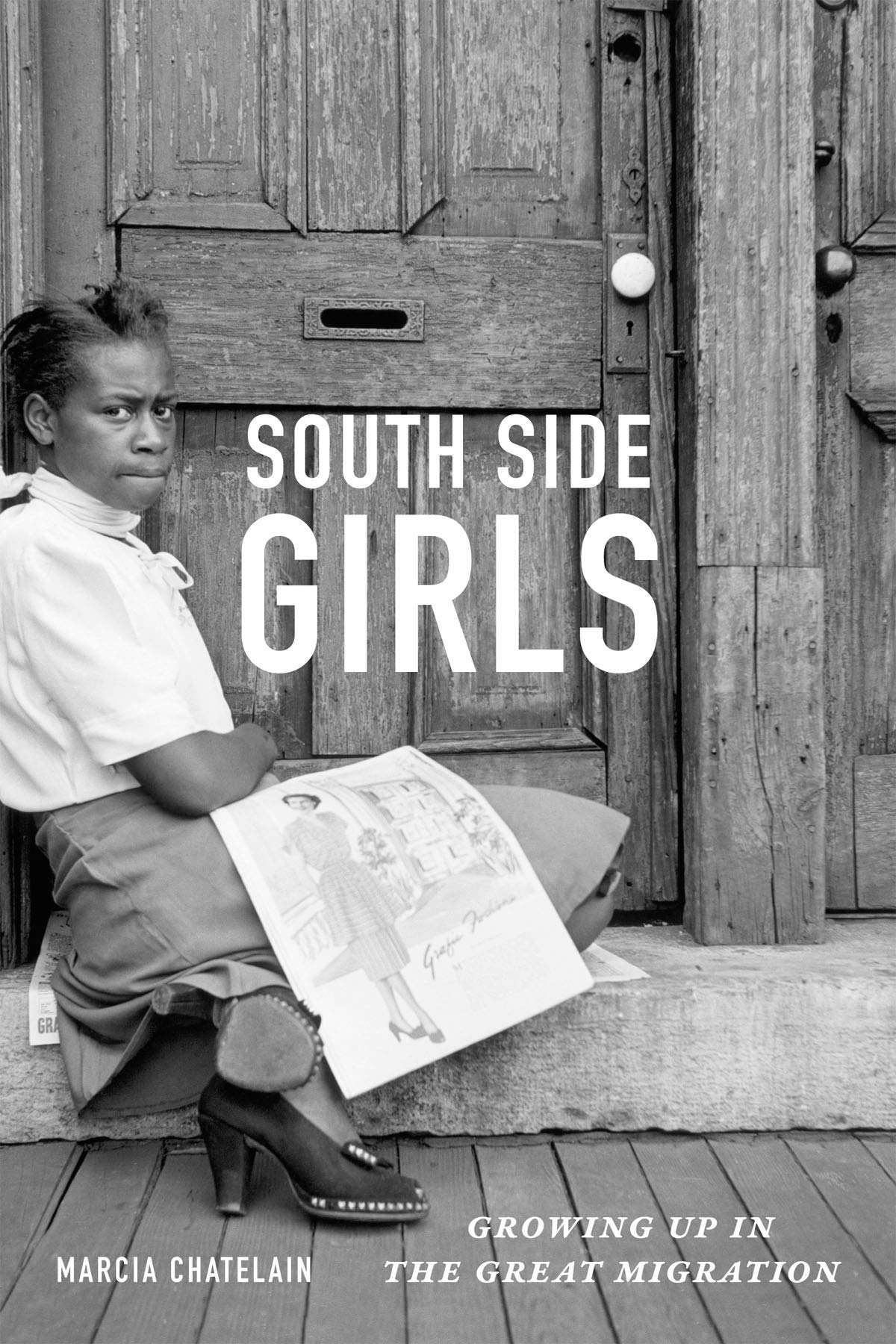 South Side Girls Growing Up In The Great Migration Chatelain Marcia Amazon Com Books