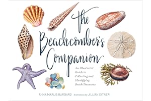 The Beachcomber's Companion: An Illustrated Guide to Collecting and Identifying Beach Treasures